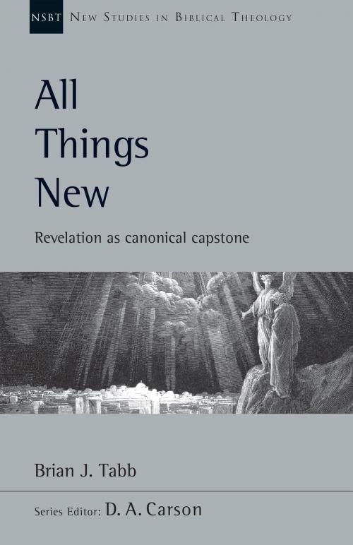 Cover of the book All Things New by Brian J. Tabb, D. A. Carson, IVP Academic