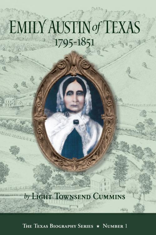 Cover of the book Emily Austin of Texas 1795-1851 by Light Townsend Cummins, TCU Press