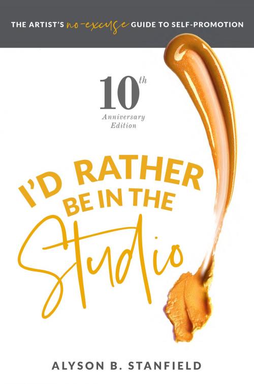 Cover of the book I’d Rather Be in the Studio! by Alyson B. Stanfield, Pentas Press