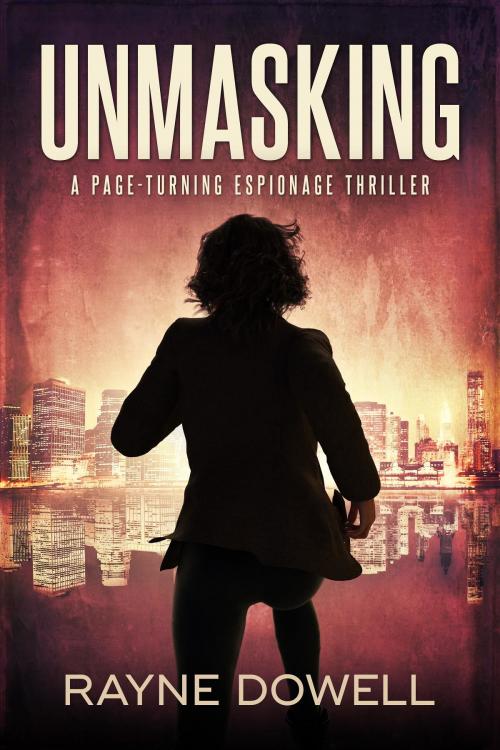 Cover of the book Unmasking by Rayne Dowell, Rayne Dowell