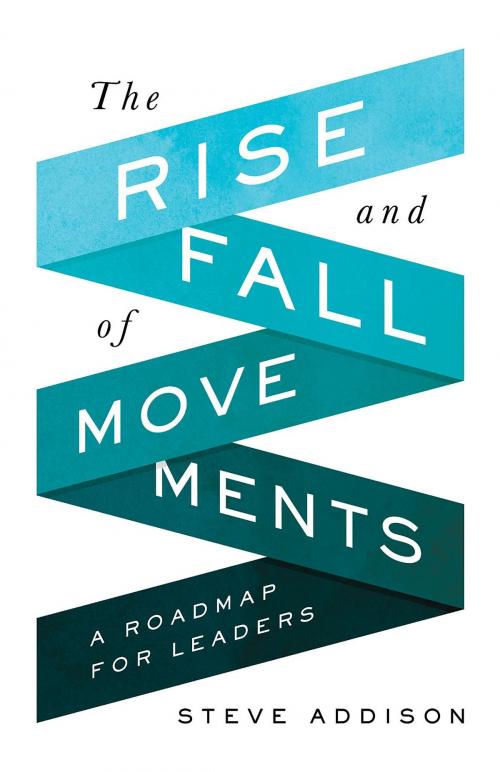 Cover of the book The Rise and Fall of Movements by Steve Addison, MOVE