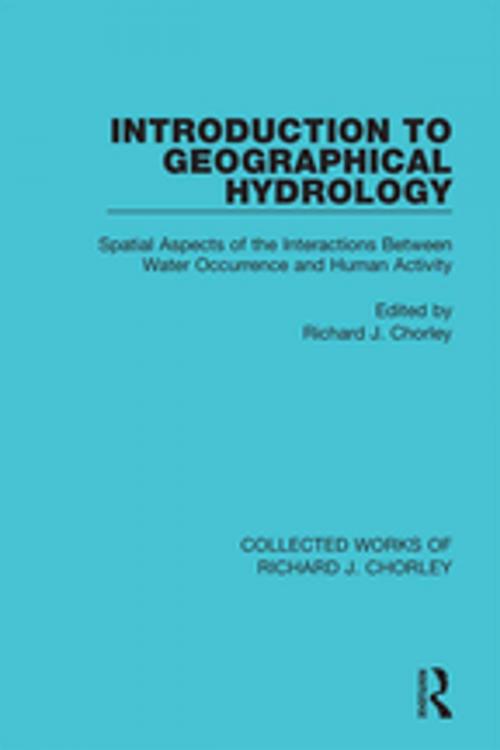 Cover of the book Introduction to Geographical Hydrology by , Taylor and Francis