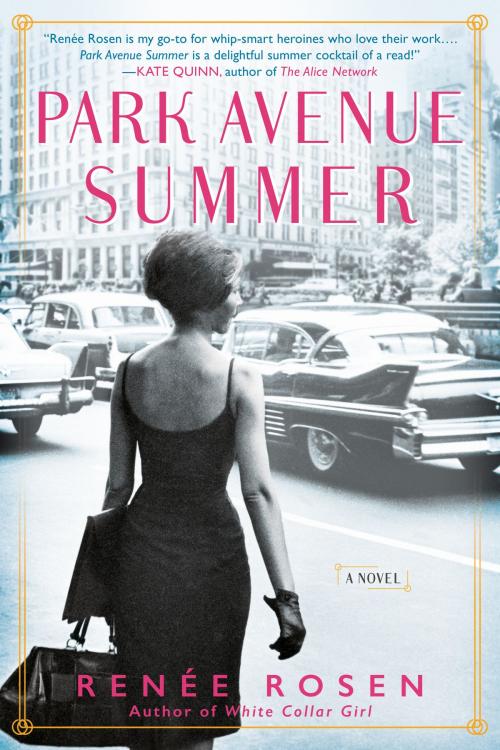 Cover of the book Park Avenue Summer by Renée Rosen, Penguin Publishing Group