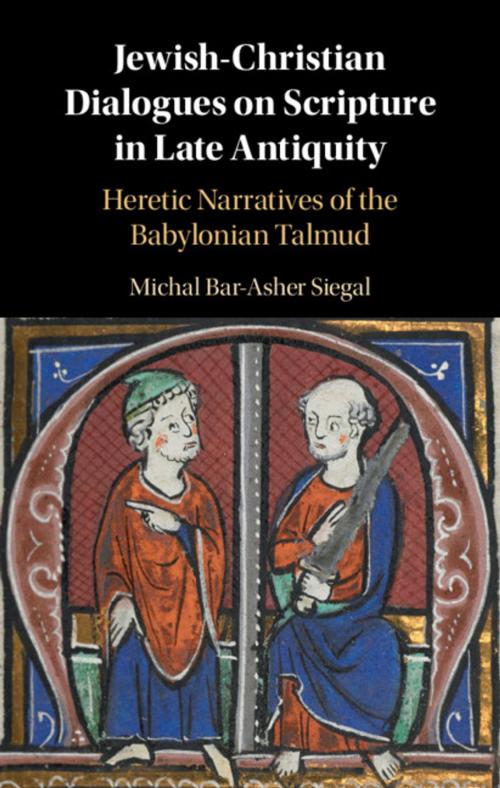 Cover of the book Jewish-Christian Dialogues on Scripture in Late Antiquity by Michal Bar-Asher Siegal, Cambridge University Press