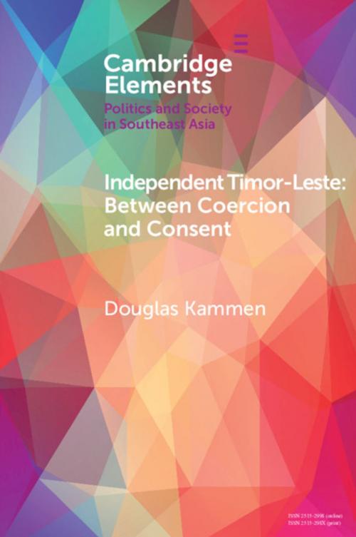 Cover of the book Independent Timor-Leste by Douglas Kammen, Cambridge University Press