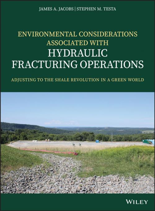 Cover of the book Environmental Considerations Associated with Hydraulic Fracturing Operations by James A. Jacobs, Stephen M. Testa, Wiley