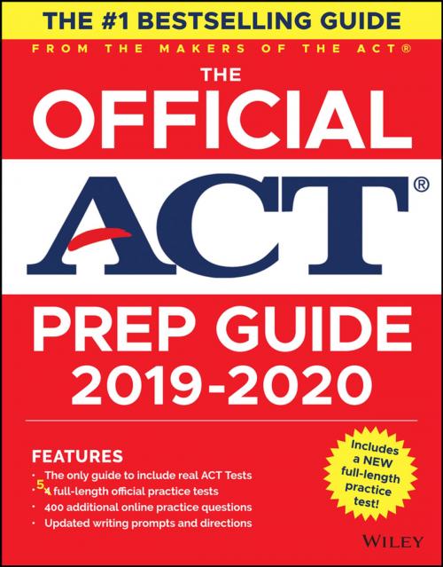Cover of the book The Official ACT Prep Guide 2019-2020, (Book + 5 Practice Tests + Bonus Online Content) by ACT, Wiley