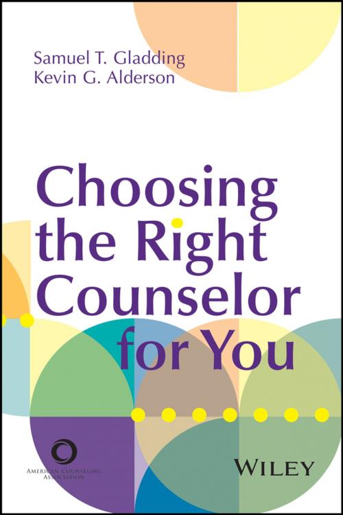 Cover of the book Choosing the Right Counselor For You by Samuel T. Gladding, Kevin G. Alderson, Wiley