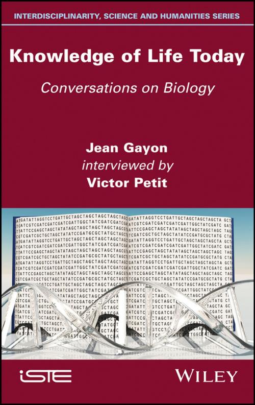 Cover of the book Knowledge of Life Today by Jean Gayon, Victor Petit, Wiley
