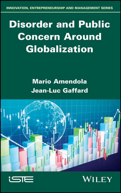 Cover of the book Disorder and Public Concern Around Globalization by Mario Amendola, Jean-Luc Gaffard, Wiley