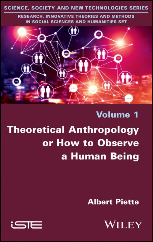 Cover of the book Theoretical Anthropology or How to Observe a Human Being by Albert Piette, Wiley