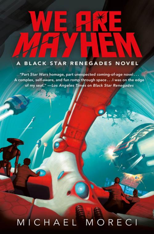 Cover of the book We Are Mayhem by Michael Moreci, St. Martin's Press