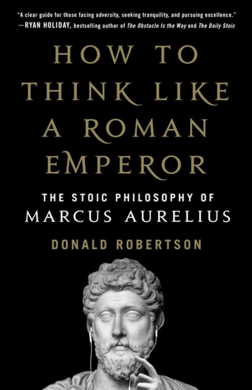 Cover of the book How to Think Like a Roman Emperor by Donald Robertson, St. Martin's Press