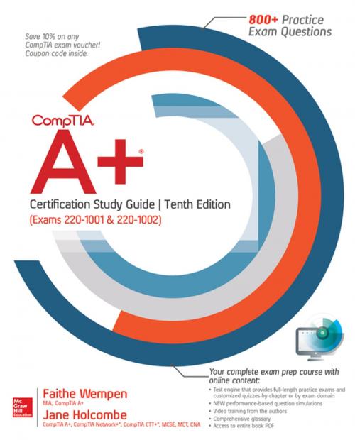 Cover of the book CompTIA A+ Certification Study Guide, Tenth Edition (Exams 220-1001 & 220-1002) by Faithe Wempen, Jane Holcombe, McGraw-Hill Education