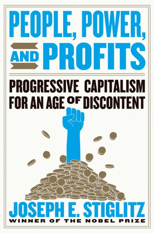 Cover of the book People, Power, and Profits: Progressive Capitalism for an Age of Discontent by Joseph E. Stiglitz, W. W. Norton & Company