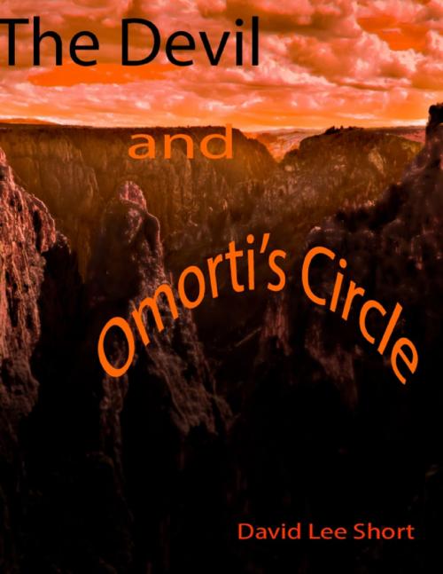 Cover of the book The Devil & Omorti’s Circle by David Short, Lulu.com