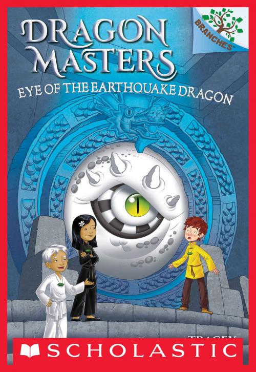 Cover of the book Eye of the Earthquake Dragon: A Branches Book (Dragon Masters #13) by Tracey West, Scholastic Inc.