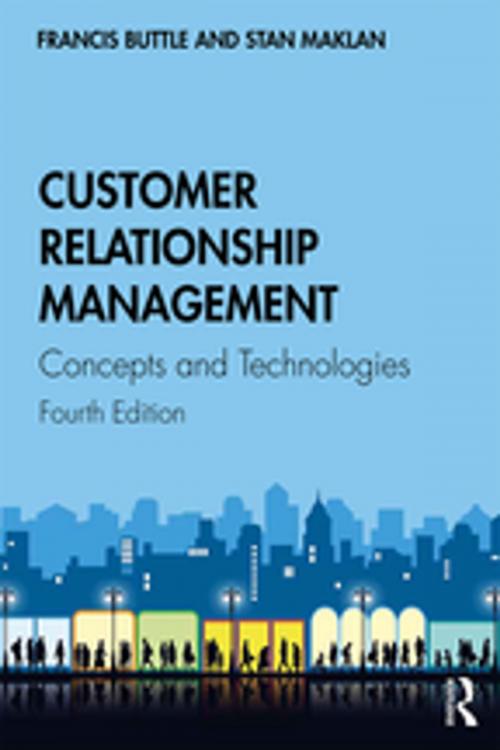 Cover of the book Customer Relationship Management by Francis Buttle, Stan Maklan, Taylor and Francis