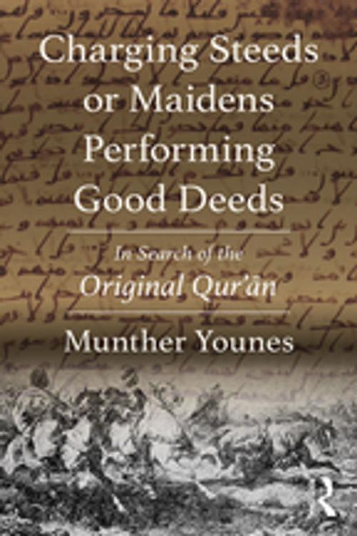 Cover of the book Charging Steeds or Maidens Performing Good Deeds by Munther Younes, Taylor and Francis
