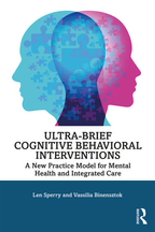Cover of the book Ultra-Brief Cognitive Behavioral Interventions by Len Sperry, Vassilia Binensztok, Taylor and Francis