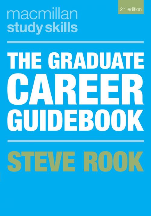 Cover of the book The Graduate Career Guidebook by Steven Rook, Macmillan Education UK
