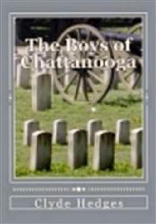 Cover of the book The Boys of Chattanooga by Clyde Hedges, Clyde Hedges
