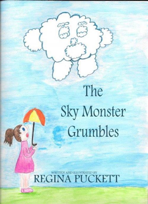 Cover of the book The Sky Monster Grumbles by Regina Puckett, Regina Puckett