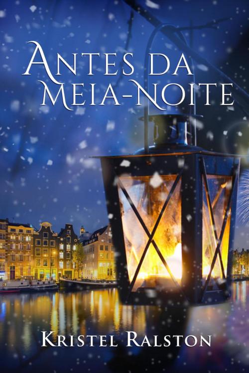 Cover of the book Antes da Meia-noite by Kristel Ralston, Kristel Ralston