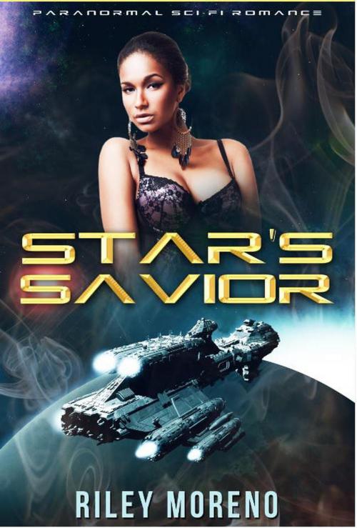 Cover of the book Star's Savior by Riley Moreno, Riley Moreno