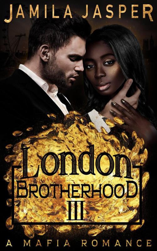 Cover of the book The London Brotherhood III by Jamila Jasper, Jamila Jasper