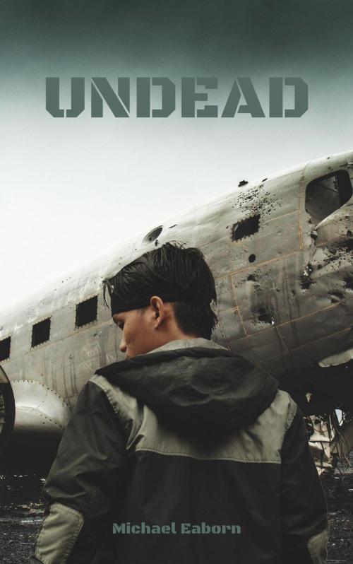 Cover of the book Undead by Michael Eaborn, Michael Eaborn