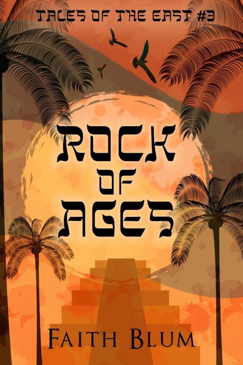 Cover of the book Rock of Ages by Faith Blum, Faith Blum