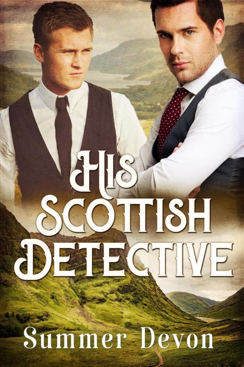 Cover of the book His Scottish Detective by Summer Devon, Summer Devon