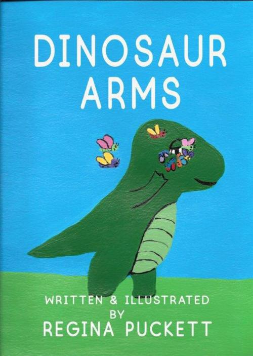 Cover of the book Dinosaur Arms by Regina Puckett, Regina Puckett