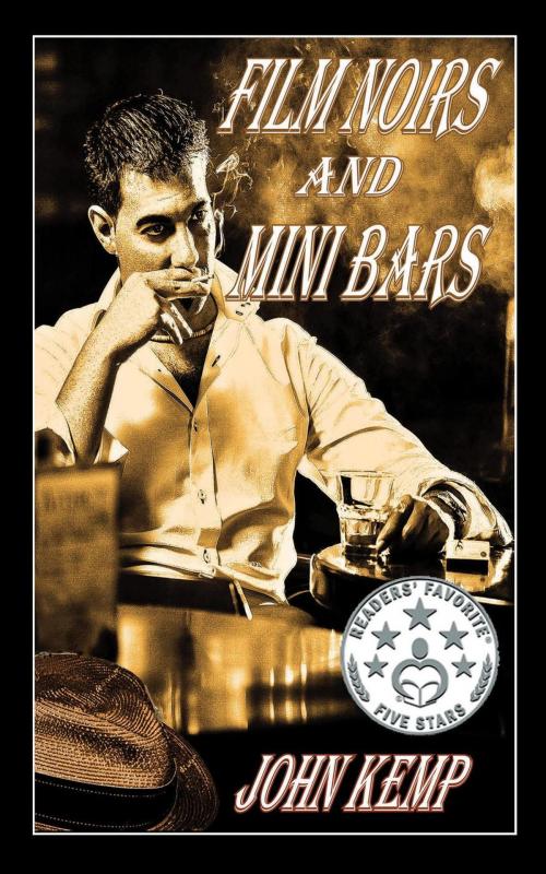 Cover of the book Film Noirs and Mini Bars by John Kemp, JK Publishing