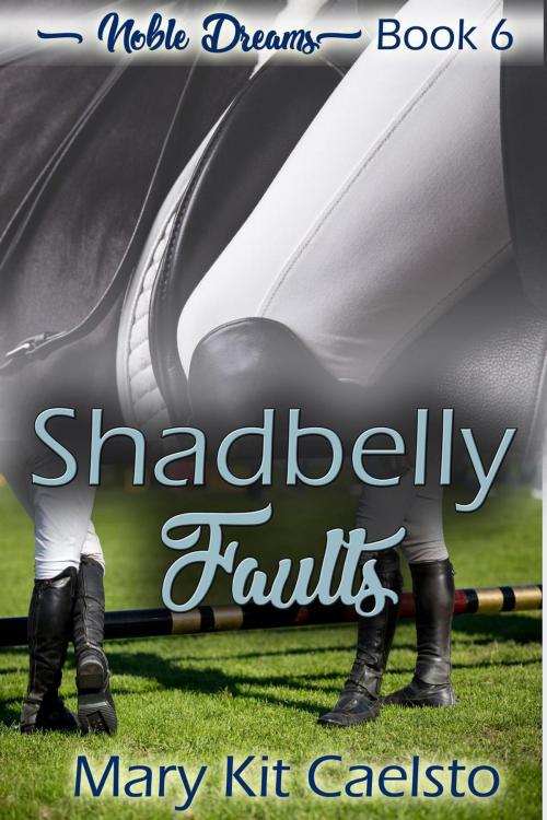 Cover of the book Shadbelly Faults by Mary Kit Caelsto, Charmed Chicken Media
