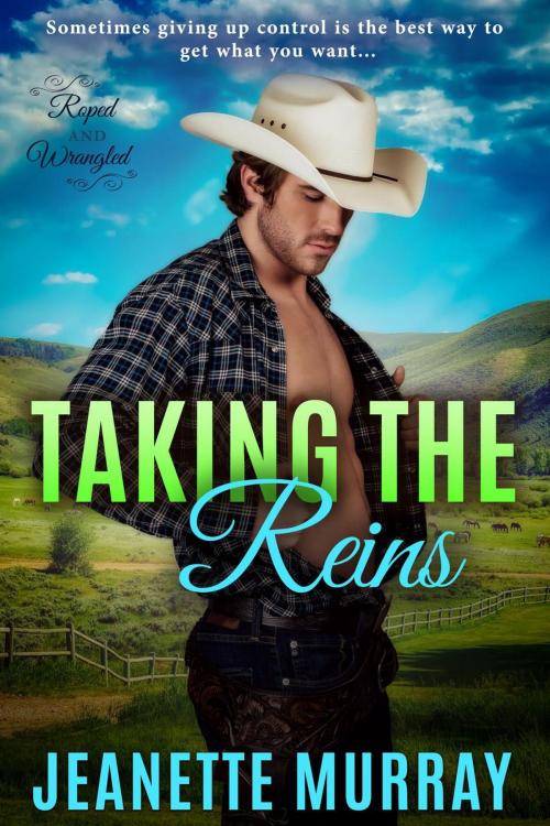 Cover of the book Taking the Reins by Jeanette Murray, Jeanette Murray