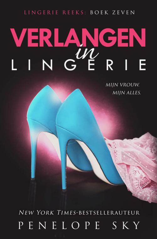 Cover of the book Verlangen in lingerie by Penelope Sky, Penelope Sky