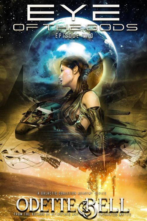 Cover of the book The Eye of the Gods Episode Two by Odette C. Bell, Odette C. Bell