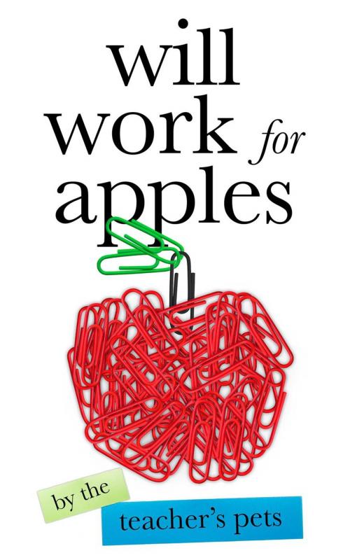 Cover of the book Will Work for Apples by Jen Mann, Galit Breen, Kim Bongiorno, AK Turner, Ava Mallory, Throat Punch Media
