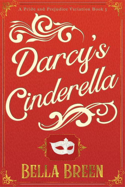Cover of the book Darcy's Cinderella by Bella Breen, Bella Breen