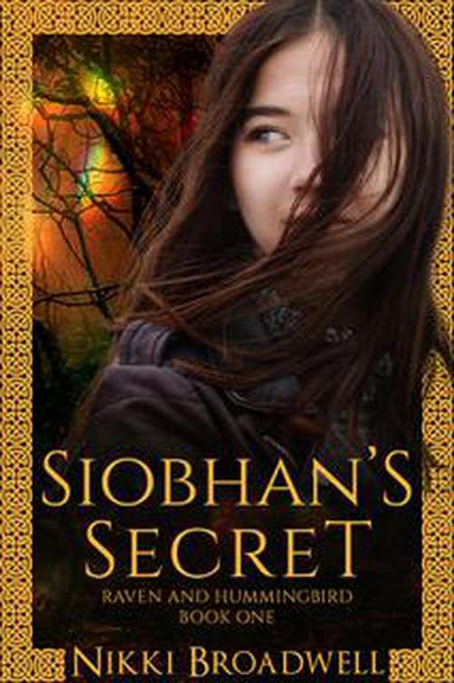 Cover of the book Siobhan's Secret by nikki broadwell, nikki broadwell