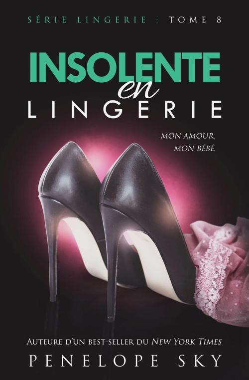 Cover of the book Insolente en Lingerie by Penelope Sky, Penelope Sky
