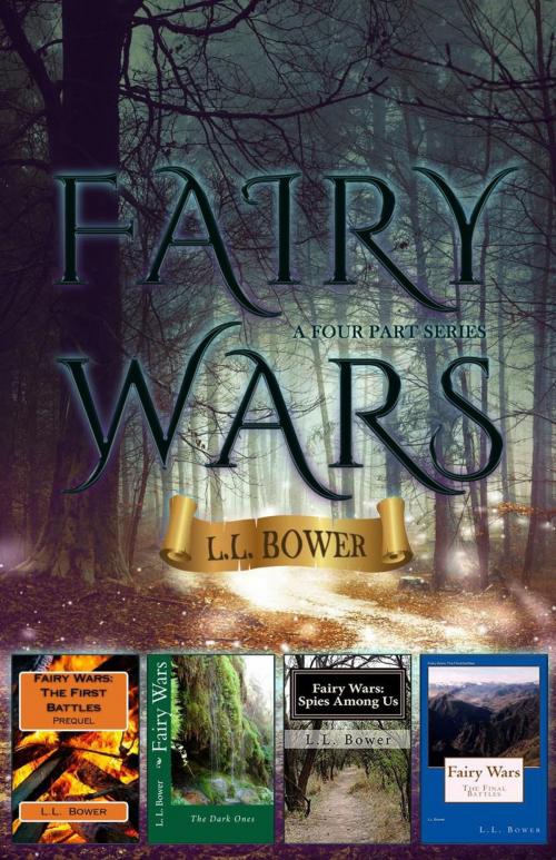 Cover of the book Fairy Wars: The Four-Part Series by L.L. Bower, L.L. Bower