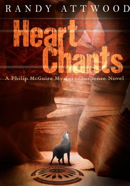 Cover of the book Heart Chants by Randy Attwood, Randy Attwood