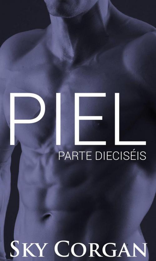 Cover of the book Piel: Parte Dieciséis by Sky Corgan, Babelcube