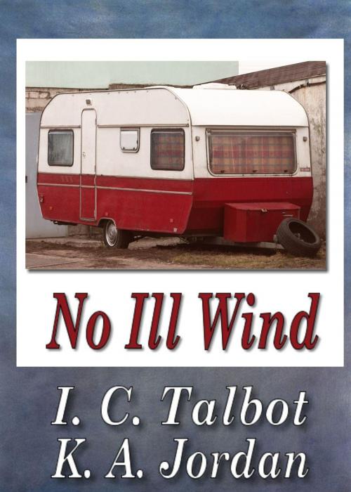 Cover of the book No Ill Wind by K. A. Jordan, I. C. Talbot, Icy Road Publishing