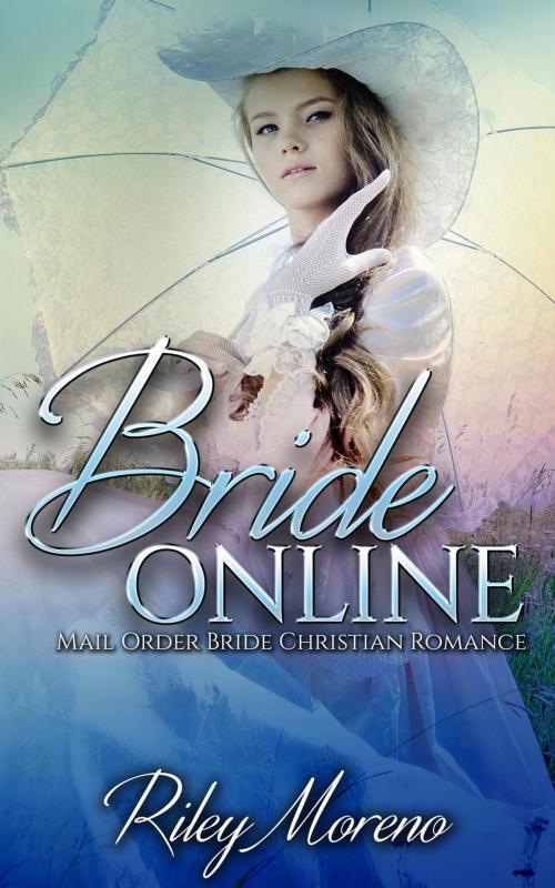 Cover of the book Bride Online by Riley Moreno, Riley Moreno