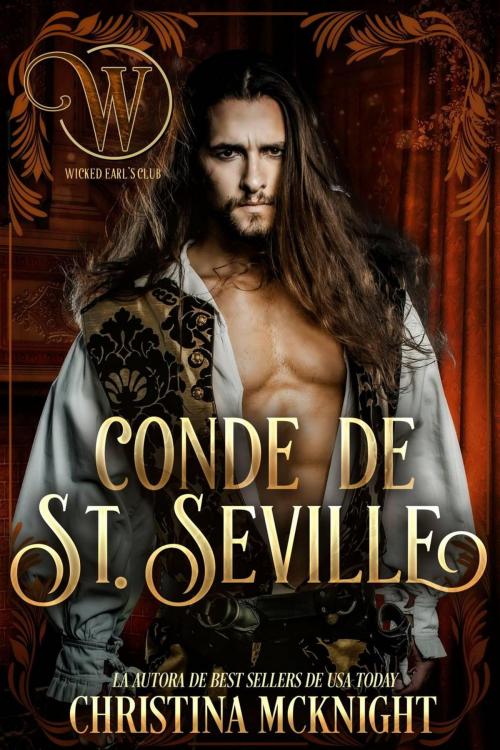 Cover of the book Conde de St. Seville: Romance nacido del engaño by Christina McKnight, La Loma Elite Publishing