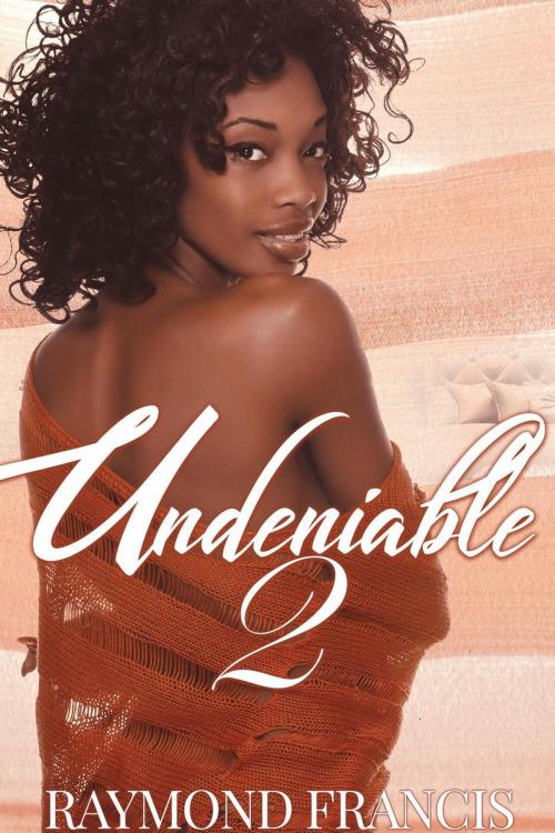 Cover of the book Undeniable 2 by Raymond Francis, Pleasure Principle Publications